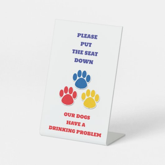 HONDEN HEBBEN EEN "DRINK PROBLEEM" TEKEN VOOR BADK RECLAMEBORD MET VOETSTUK (Voorkant)