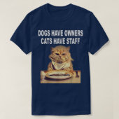 Honden hebben eigenaars, katten hebben Humor T-shirt (Design voorkant)