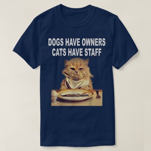 Honden hebben eigenaars, katten hebben Humor T-shirt (Design voorkant)