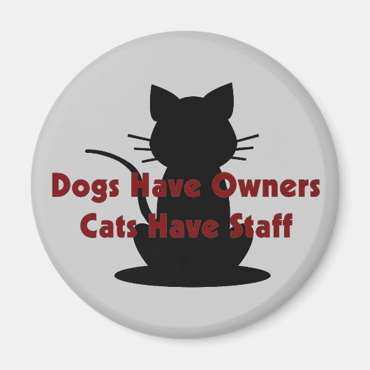 Honden hebben eigenaars...Katten hebben personeel Magneet (Voorkant)