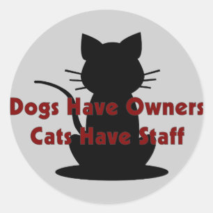 Honden hebben eigenaars...Katten hebben personeel Ronde Sticker