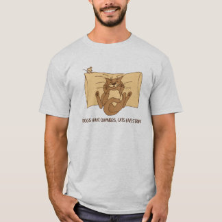 Honden hebben eigenaars, katten hebben personeel. t-shirt