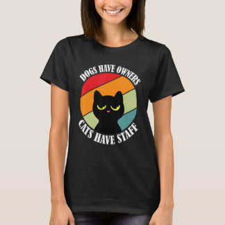 Honden hebben eigenaren katten hebben personeel  k t-shirt