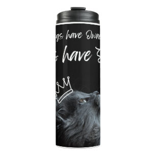 Honden hebben eigenaren, katten hebben personeel thermosbeker