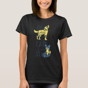 Honden Hebben Meesters Katten Hebben Personeel T-shirt