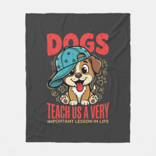 Honden leren ons belangrijke levenslessen Puppy Fleece Deken