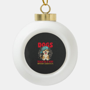 Honden leren ons een zeer belangrijke les Vintage Keramische Bal Ornament