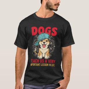 Honden leren ons een zeer belangrijke les Vintage T-shirt
