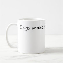 Honden maken alles beter - grappige hondenliefhebb