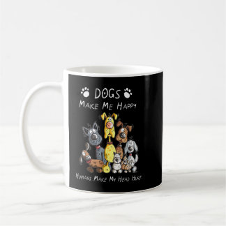 Honden maken me blij dat ik blij ben met de mens koffiemok