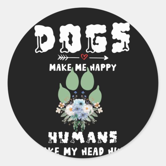 Honden maken me blij dat ik blij ben met de mens ronde sticker (Voorkant)