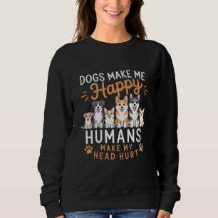 Honden maken me gelukkig Hondenliefhebber Hondenbe Trui