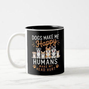 Honden maken me gelukkig Hondenliefhebber Hondenbe Tweekleurige Koffiemok