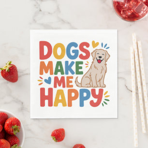 Honden maken me gelukkig Inspirerende quote over Servet