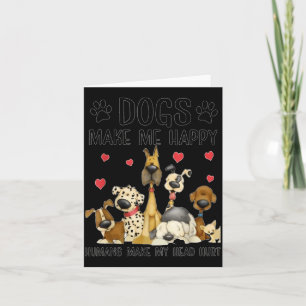 Honden maken me gelukkig Mensen maken mijn hoofd p Kaart