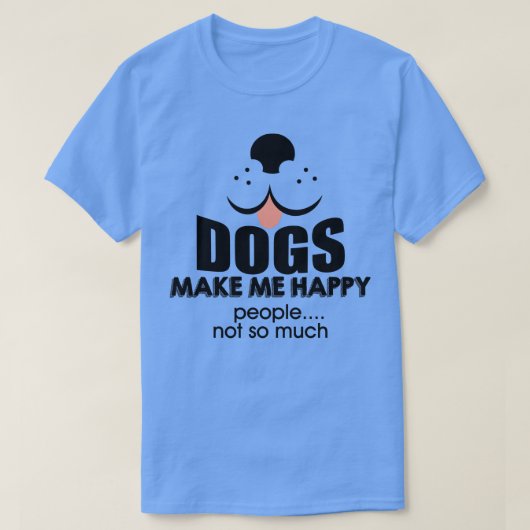 Honden maken me gelukkige mensen t-shirt (Design voorkant)