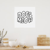 Honden miauwen poster (Keuken)