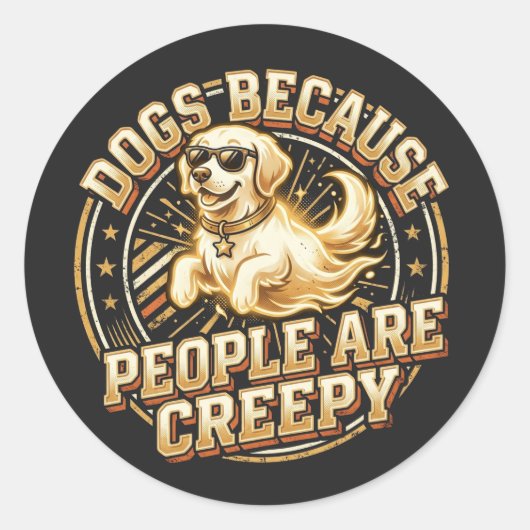 Honden Omdat Mensen Eng Zijn Grappige Hond Ronde Sticker (Voorkant)