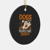 Honden Omdat Mensen Enge Halloween Geest Keramisch Ornament (Rechts)