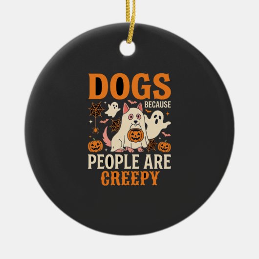 Honden Omdat Mensen Enge Halloween Geest Keramisch Ornament (Voorkant)
