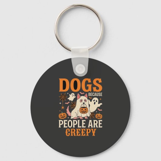 Honden Omdat Mensen Enge Halloween Geest Sleutelhanger (Voorkant)