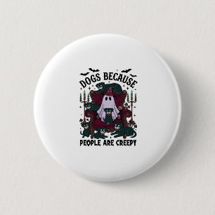 Honden Omdat Mensen Enge Haloween Geest Goth Ronde Button 5,7 Cm