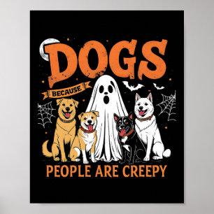 Honden omdat mensen griezelig grappige Halloween-h Poster