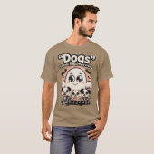 Honden omdat mensen griezelig zijn. t-shirt (Voorkant volledig)