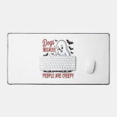 Honden omdat mensen zijn griezelig Halloween Bureaumat (Keyboard & Muis)