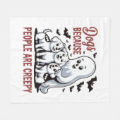 Honden omdat mensen zijn griezelig Halloween Fleece Deken (Voorkant (Horizontaal))