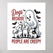 Honden omdat mensen zijn griezelig Halloween Poster (Voorkant)