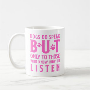 Honden praten, maar alleen met degenen die luister koffiemok