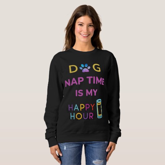 honden slaap tijd is mijn happy hour trui (Voorkant volledig)