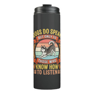 Honden Spreken Echt Vintage Hond Liefhebber Citaat Thermosbeker