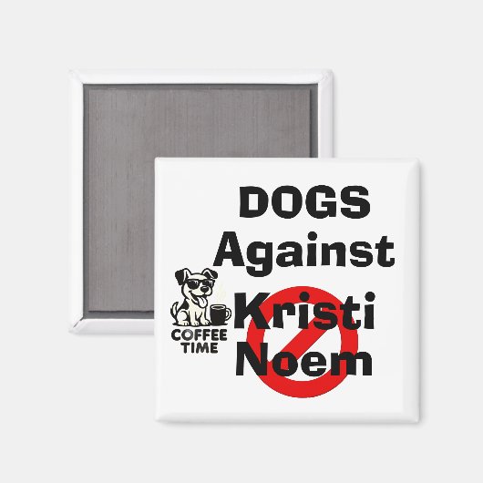 Honden Tegen Kristi Noem Magneet (Voorkant / Achterkant)