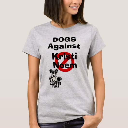 Honden Tegen Kristi Noem T-shirt (Voorkant)