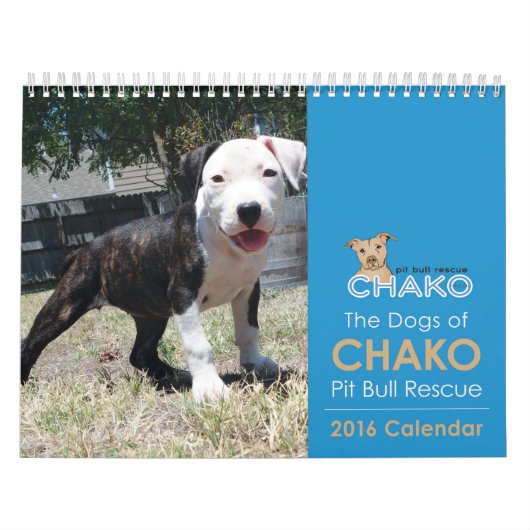 Honden van Chako Pit Bull Rescue 2016 Calendar Kalender (Hoes)