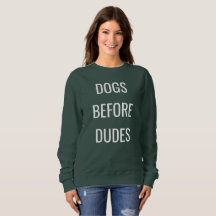 Honden voor dudes, honden houden van sweatshirt