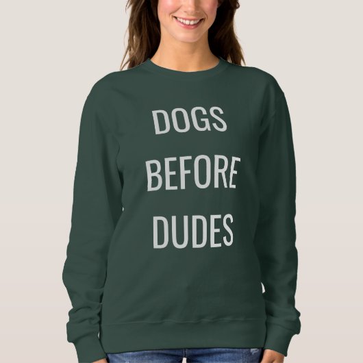 Honden voor dudes, honden houden van sweatshirt (Voorkant)