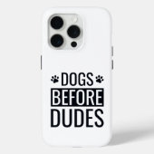 Honden vóór Dudes Quote Case-Mate iPhone Case (Achterkant)