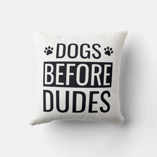 Honden vóór Dudes Quote Kussen (Achterkant)