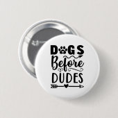 Honden voor Dudes Ronde Button 5,7 Cm (Voorkant /achterkant)
