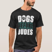 Honden voor Dudes T-shirt (Voorkant)
