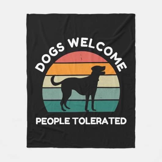Honden Welkom, Mensen Getolereerd - Grappig Hond D Fleece Deken (Voorkant)