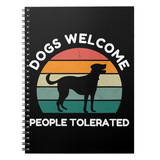Honden Welkom, Mensen Getolereerd - Grappig Hond D Notitieboek (Voorkant)
