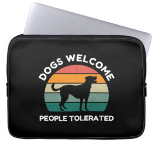 Honden Welkom, Mensen Getolereerd - Grappige Hond Laptop Sleeve