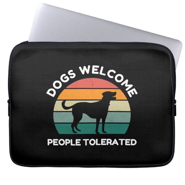 Honden Welkom, Mensen Getolereerd - Grappige Hond  Laptop Sleeve (Voorkant)