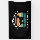 Honden Welkom, Mensen Getolereerd - Grappige Hond Spandoek (Verticaal)
