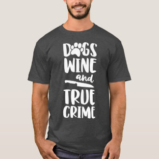 Honden Wijn en Ware Misdaad Vrouwen Ware Misdaad T-shirt