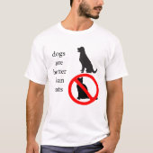 Honden zijn beter dan katten t-shirt (Voorkant)